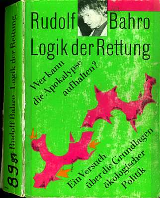 Bahro, Rudolf - Logik der Rettung (1987) Grundlagen kologischer Politik-  Buch-Cover