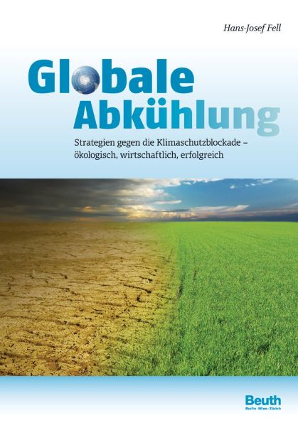 2013 - Globale Abkhlung - Strategien gegen die Klimaschutzblockade -  Hans-Josef Fell, Hajo