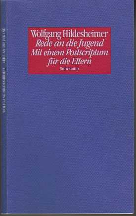 Wolfgang Hildesheimer (1991) Rede an die Jugend - Mit einem Postscriptum fr die Eltern