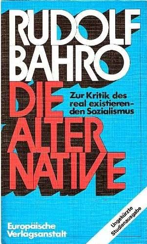 Die Alternative - Zur Kritik des real existierenden Sozialismus (1977) Von Rudolf Bahro