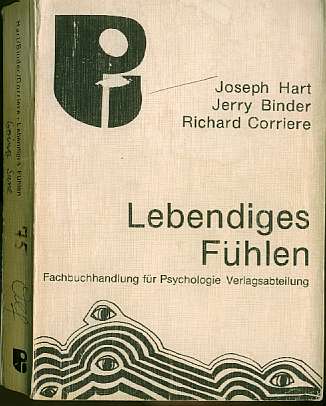 Joseph Hart, Jerry Binder, Richard Corriere :  Lebendiges Fhlen   (1975)   Going Sane  #  Einfhrung in die Gefhlstherapie       -
