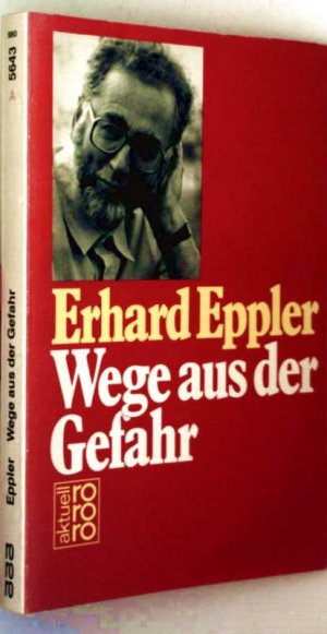 Dr. Erhard Eppler (1981) Wege aus der Gefahr