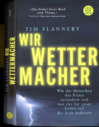 Wir Wettermacher (2006)  Von Tim Flannery (Australien) Klima, Leben, Erde, Sachbuch