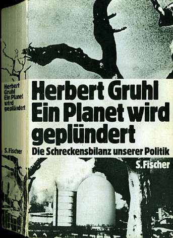 Ein Planet wird geplündert (1975) Dr. Herbert Gruhl - Die Schreckensbilanz unserer Politik - Umweltbuch