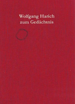 Stefan Dornuf und Reinhard Pitsch (Hg.) Wolfgang Harich zum Gedächtnis Eine Gedenkschrift in zwei Bänden (1999+2000)