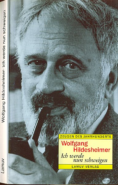 Wolfgang Hildesheimer: "Ich werde nun schweigen" - Zeugen des Jahrhunderts (Lamuv-Verlag, 1993)
