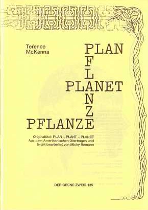 Terence McKenna (1989) Plan, Planet, Pflanze