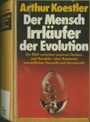 Arthur Koestler - Der Mensch - Irrläufer der Evolution - 1978