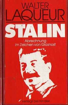 Walther Laqueur (1990)  Stalin - Abrechnung im Zeichen von Glasnost