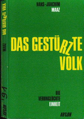 Hans-Joachim Maaz (1991) DAS GESTRZTE VOLK - Die verunglckte Einheit