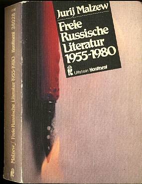 Jurij Malzew :  Freie Russische Literatur 1955-1980  (1981)  Der sowjetische Samisdat und Tamisdat in der UdSSR  -