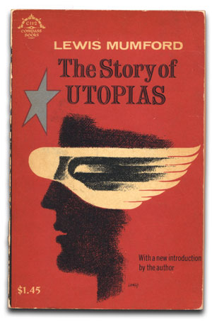 Lewis Mumford (1922) The Story of Utopias - Eine Geschichte der Utopien 