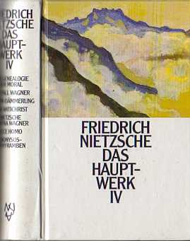 Friedrich Nietzsche  --  Das Hauptwerk  -