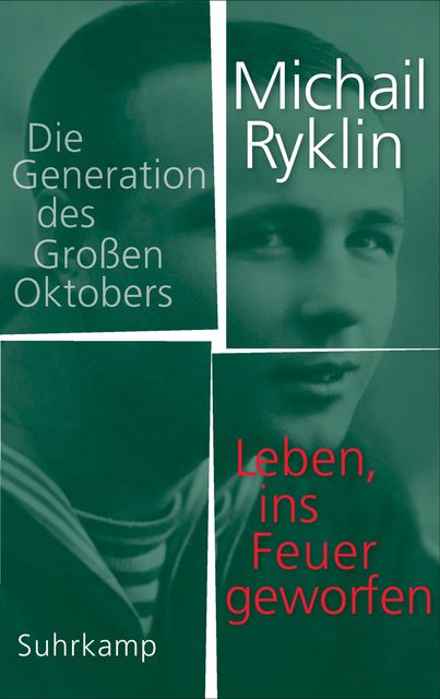 Michail Ryklin (2017) Die Generation des Groen Oktobers - Leben, ins Feuer geworfen