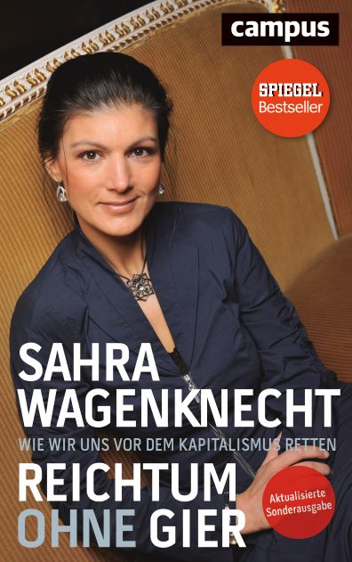 Sahra Wagenknecht (2016) Reichtum ohne Gier - Wie wir uns vor dem Kapitalismus retten